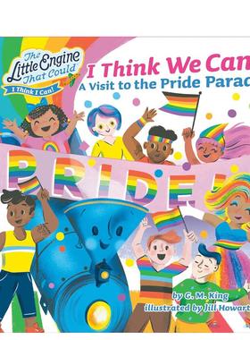 【预售】可以的小引擎：我想我们可以：骄傲 Letc: I Think We Can!: Pride 原版英文儿童绘本