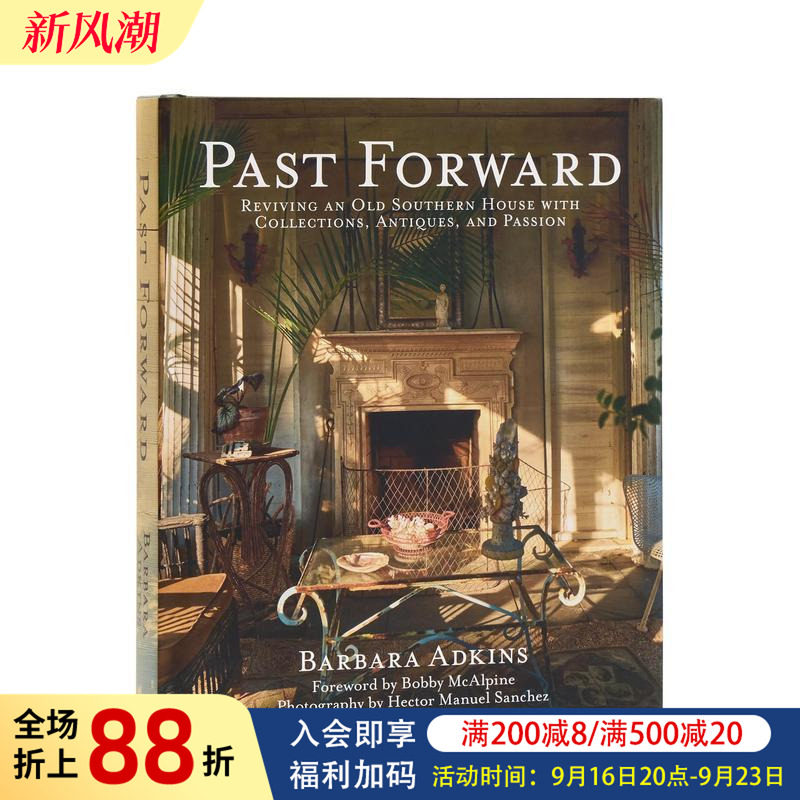 【预售】旧物新生：古董收藏唤醒南方老宅 Past Forward 原版英文室内设计装饰 正版进口书