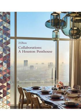 【预售】合作典范：休斯顿顶层公寓 Collaborations: A Houston Penthouse 原版英文建筑设计图书书籍