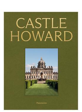 【预售】霍华德城堡：英国庄园巡礼 Castle Howard : ?A Grand Tour of England's Finest Country House 原版英文建筑设计图书