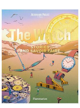 【预售】机械腕表宝典：传奇与工艺 The Watch: Stories and Savoir Faire 原版英文珠宝首饰 制琴参考著作 奢华时计图书书籍