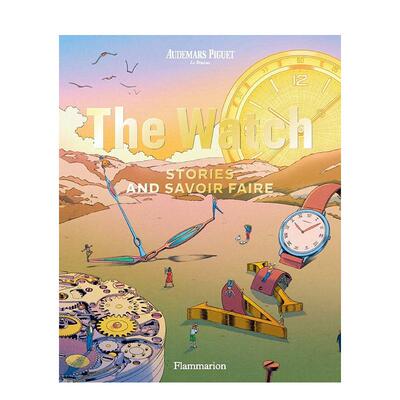 【预售】机械腕表宝典：传奇与工艺 The Watch: Stories and Savoir Faire 原版英文珠宝首饰 制琴参考著作 奢华时计图书书籍