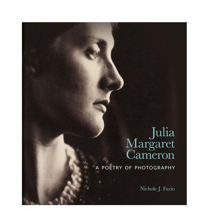 【現(xiàn)貨】朱麗亞·瑪格麗特·卡梅?。阂皇讛z影詩 Julia Margaret Cameron: A Poetry of Photography 原版英文攝影 進(jìn)口圖書