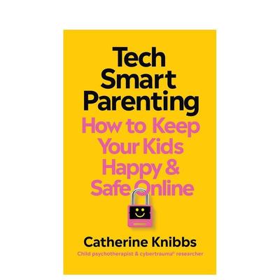 【预售】科技智慧育儿：让孩子乐享安全网络时光 Tech-Smart Parenting 原版英文生活综合图书书籍