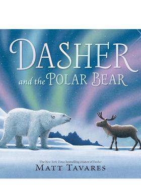 【预售】达舍与北极熊：圣诞飞行梦 Dasher and the Polar Bear 原版英文儿童绘本图书