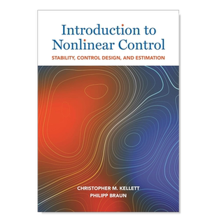 【预售】非线性控制导论:稳定性、控制设计和估计 Introduction to Nonlinear Control: Stability, Control Design, and Estimat