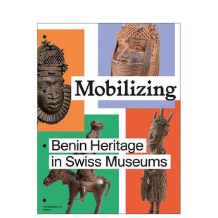 Museums 英文艺术画册画集图书书籍 贝宁遗产 Heritage Benin 动员：瑞士博物馆中 Mobilizing 原版 Swiss 预售