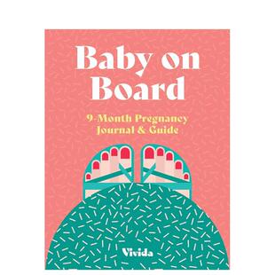 【预售】宝贝驾到：九月孕期手帐与指南 Baby on Board :9-Month Pregnancy Journal and Guide 原版英文儿童绘本图书书籍