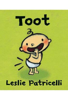【现货】嘟嘟声 【Leslie Patricelli】Toot 原版英文儿童绘本图书