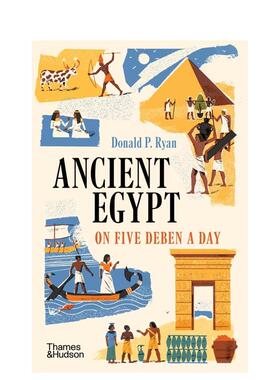 【现货】古埃及：一日五顿 Ancient Egypt On Five Deben A Day 原版英文人文历史