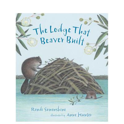 【预售】【动物栖息地】海狸建造的小屋 【Animal Habitats】The Lodge That Beaver Built 英文原版儿童绘本3-6岁英语科普读物