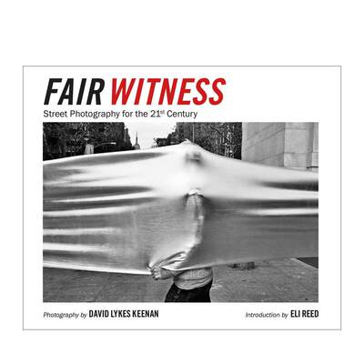 【预 售】戴维·莱克斯·基南：公平的见证（21世纪街拍） David Lykes Keenan: Fair Witness 原版英文摄影作品集