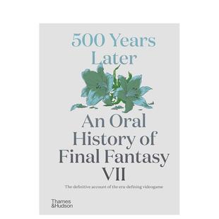 【预 售】500年后：*终幻想7口述史 500 Years Later: An Oral History of Final Fantasy VII 原版英文插画原画设定集