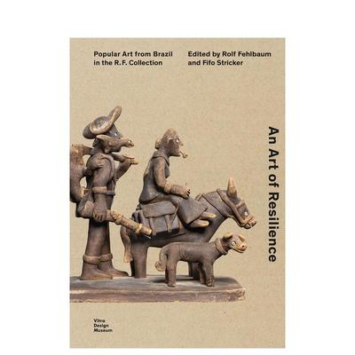 【现货】坚韧不拔的艺术：巴西流行艺术 An Art Of Resilience Popular Art 原版英文艺术画册画集