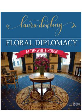 【预售】花艺外交 Floral Diplomacy 原版英文室内设计装饰图书书籍