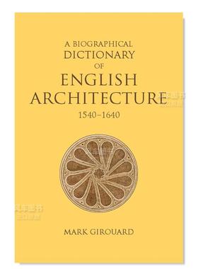 【预售】英国建筑传记词典 1540-1640A Biographical Dictionary of English Architecture 1540–1640英文设计原版进口图书书籍