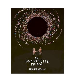 【现货】意想不到的事 An Unexpected Thing 原版英文儿童绘本图书