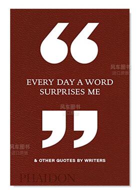 【现货】每日让我惊喜的一句话&作家语录 Every Day a Word Surprises Me & Other Quotes by Writers 英文原版名言语录集
