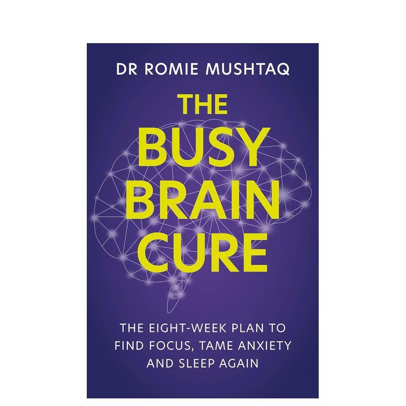 【预售】忙碌的大脑：8周疗愈计划 The Busy Brain Cure: The Eight-Week Plan to Find Focus  Tame Anxiety & Sleep Again 原版图片