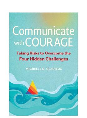 【预售】勇敢沟通 Communicate With Courage 原版英文商业行销 进口图书