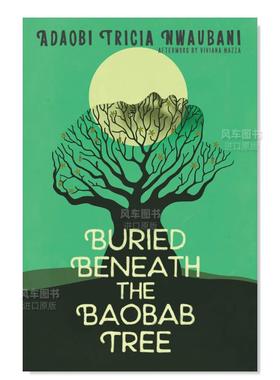 【现货】埋在猴面包树下 Buried Beneath the Baobab Tree英文儿童原版图书外版进口书籍NWAUBANI ADAOBI TRICIA