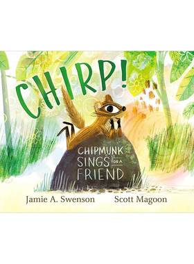 【现货】唧唧声!花栗鼠为朋友唱歌Chirp!Chipmunk Sings For A Friend 4-8岁友情故事品格培养启蒙阅读绘本 英文原版 Scott Magoon
