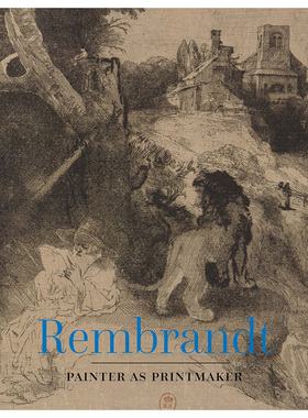 【现货】Rembrandt: Painter as Printmaker 伦勃朗：作为版画家的画家书籍进口原版