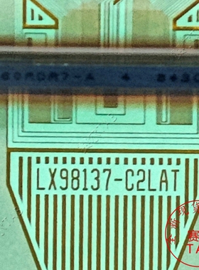 原型号LX98137-C2LAT华星屏LED液晶电视驱动COF模块TAB卷料推荐