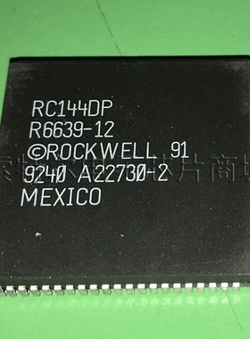R6639-12 RC144DP RockwellS PLCC84 原装可直拍