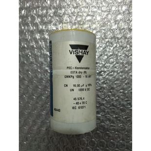 DCS400电容VISHAYGMKPg1000dry 16IAY1600UF1000VDC