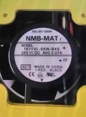 NMB-MAT 1611VL-05W-B49 A90L-0001-0580#C/B 24V 发那科散热风扇