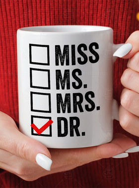 Miss Ms Mrs Dr PHD博士毕业马克杯礼品礼物咖啡杯水杯学位男女