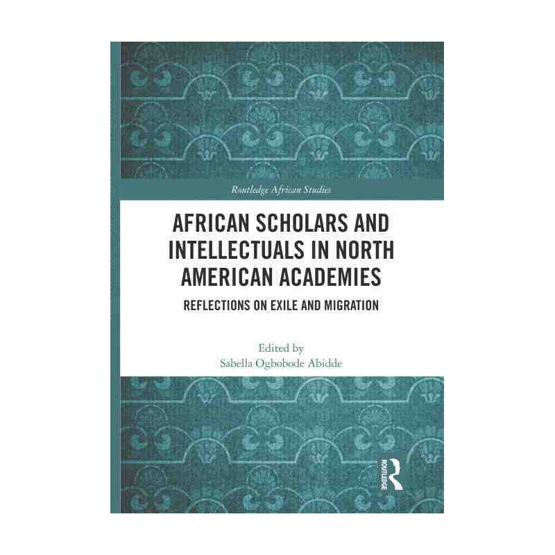 African Scholars and Intellectuals in North American Academi