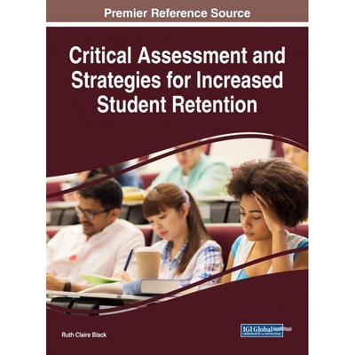 Critical Assessment and Strategies for Increased Student Ret