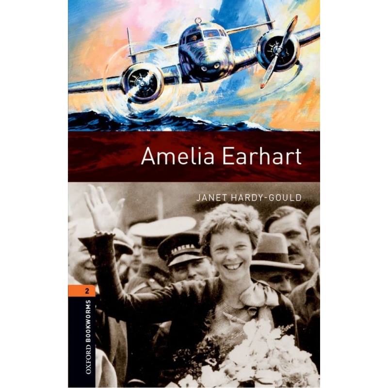 阿米莉亚埃尔哈特Amelia Earhart 牛津书虫分级读物2级:女航空冒险家第一位飞越大西洋女飞行员英文原版小说图书正版