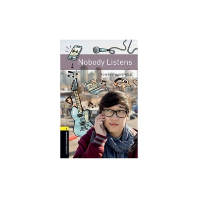 无人倾听Nobody Listens  牛津书虫1级 小书虫牛津英语分级读物英文原版小说青少年英语读物阅读文学正版书籍Rowena Wakefield著
