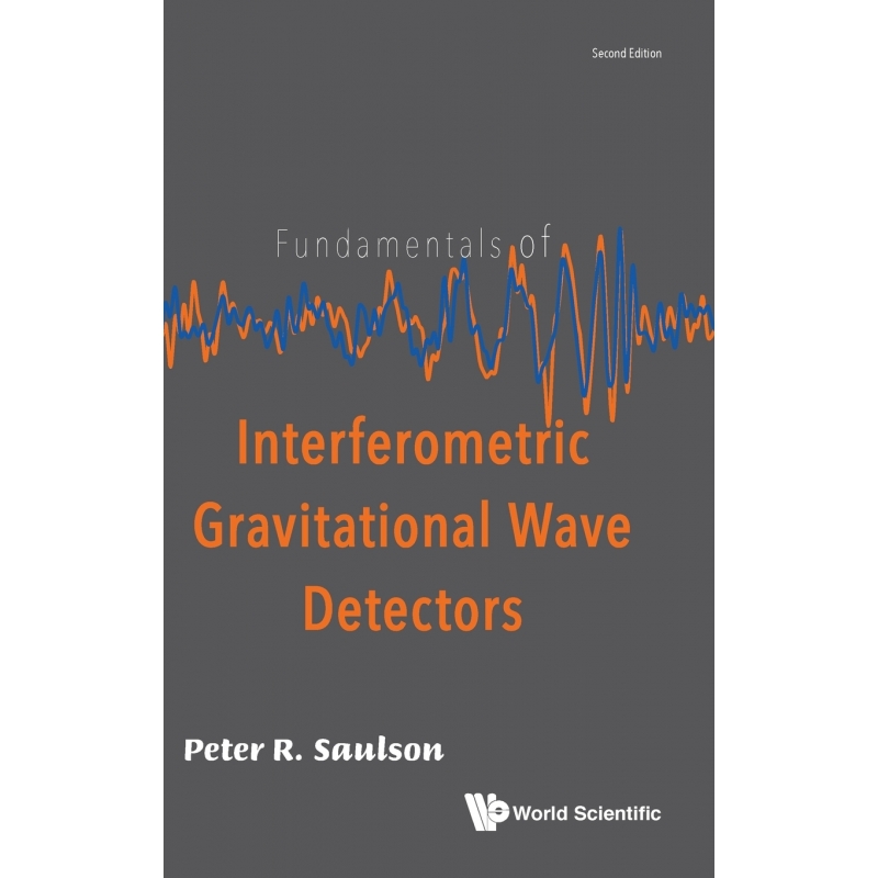 Fundamentals of Interferometric Gravitational Wave Detectors