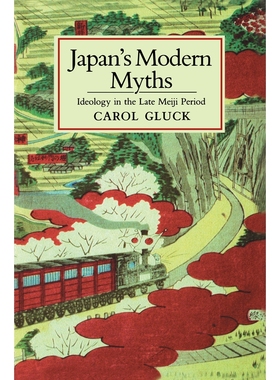 Japans Modern MythsIdeology in the Late Meiji Period 博库网