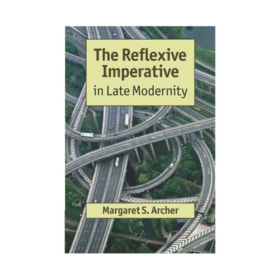 The Reflexive Imperative in Late Modernity 博库网