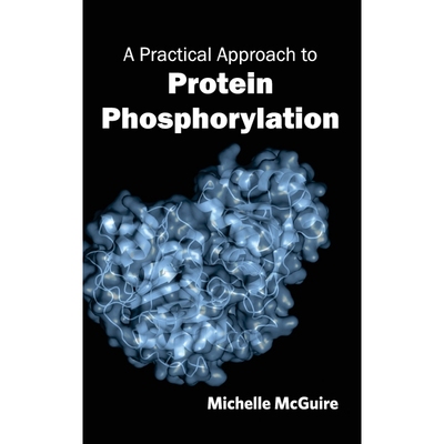 A Practical Approach to Protein Phosphorylation 博库网