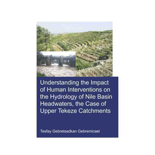 Human Hydrology the Upper Understanding Case Interventions Impact Basin Nile Tekeze Headwaters
