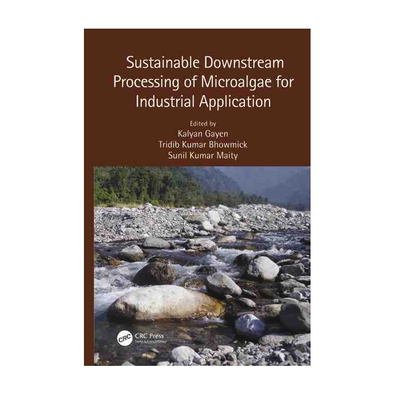 Sustainable Downstream Processing of Microalgae for Industri