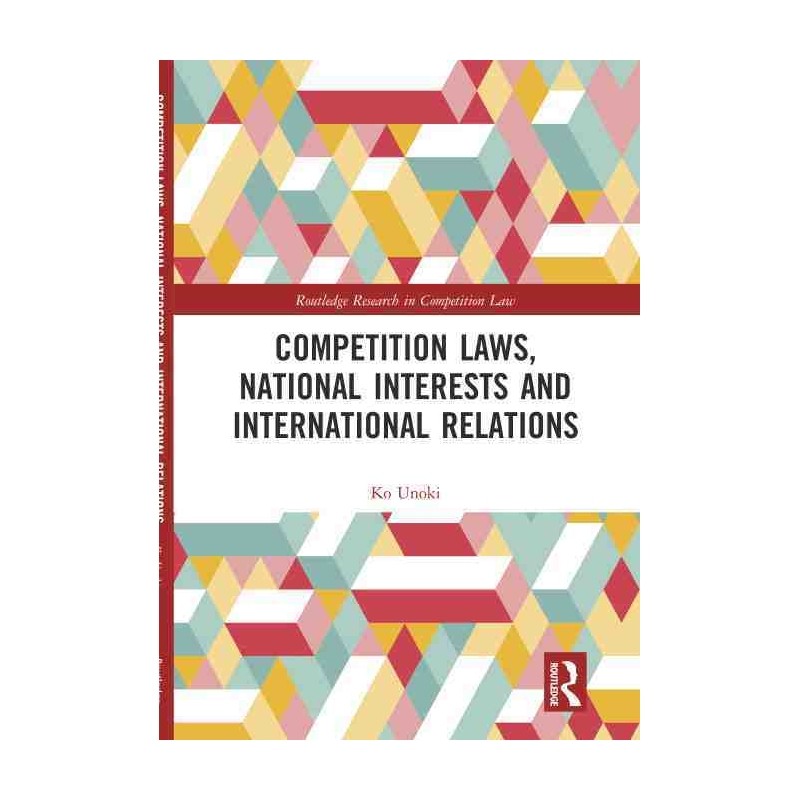 Competition Laws, National Interests and International Relat