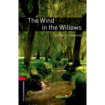 Oxford Bookworms Library: Level 3: The Wind in the Willows 牛津书虫分级读物3级:柳林风声英文原版经典儿童文学名著童话故事