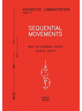 Advanced Labanotation, Issue 4 - Sequential Movements. 博库网