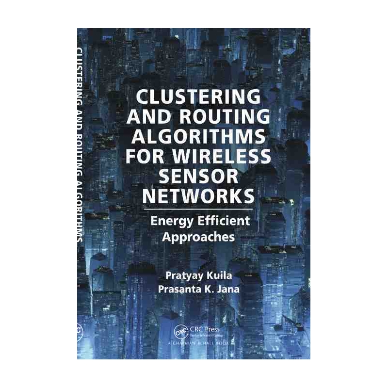 Clustering and Routing Algorithms for Wireless Sensor Networ