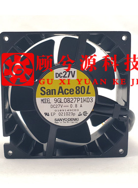 原装三洋9GL0827P1K03 24V27V0.8A 变频大风量耐高温铝框散热风扇