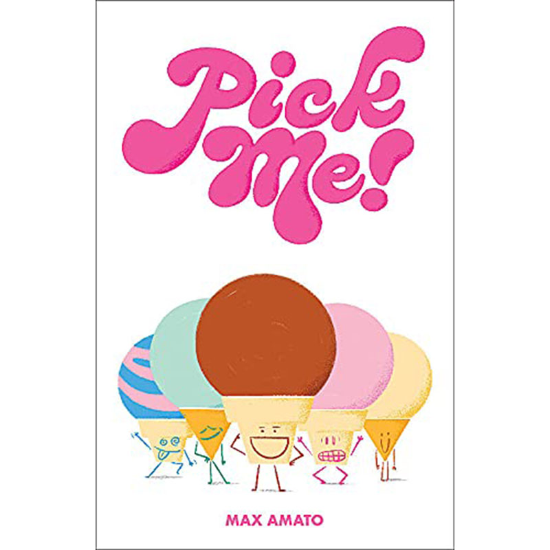 【预售】英文原版 pick me 选我 max amato 五个冰淇淋甜筒渴望被选中