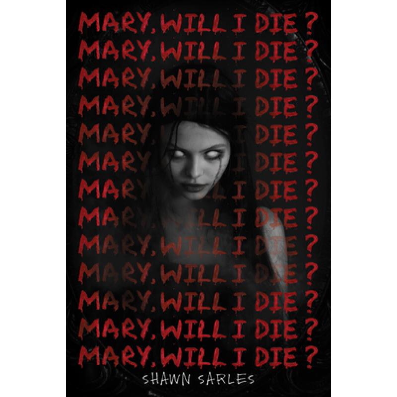 MaryWillIDie玛丽我会死吗