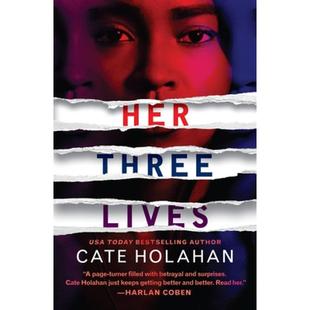 【预售】英文原版 Her Three Lives 她的三条命 Cate Holahan 青少年趣味读物入室抢劫故事悬疑惊悚小说书籍